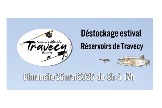 Déstockage estival des Réservoirs Mouche & Leurre de Travecy